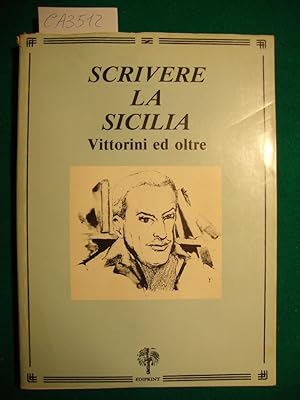 Atti del convegno di studi "Scrivere la Sicilia - Vittorini ed oltre"