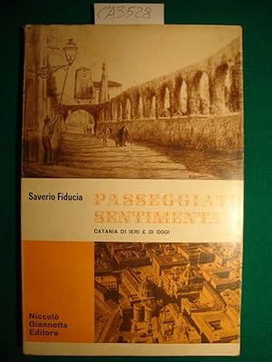 Immagine del venditore per Passeggiate sentimentali - Catania di ieri e di oggi venduto da Studio Bibliografico Restivo Navarra