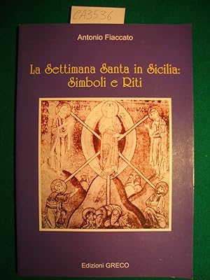 La Settimana Santa in Sicilia: Simboli e Riti