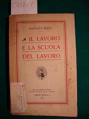 Imagen del vendedor de Il lavoro e la scuola del lavoro a la venta por Studio Bibliografico Restivo Navarra