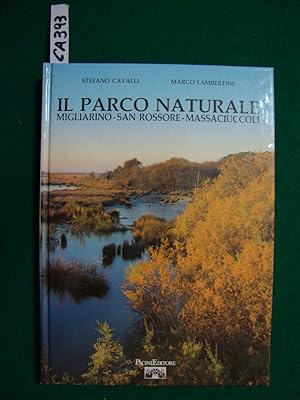 Immagine del venditore per Il parco naturale Migliarino - San Rossore - Massaciuccoli venduto da Studio Bibliografico Restivo Navarra