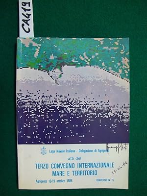 Atti del terzo convegno internazionale mare e territorio - (Lega Navale Italiana - Delegazione di...