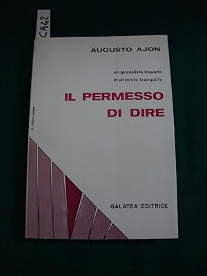 Il permesso di dire - Un giornalista inquieto in un posto tranquillo