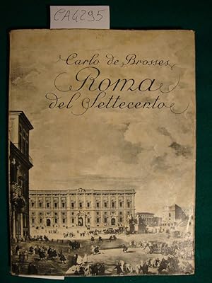 Seller image for Roma del Settecento - dalle lettere familiari scritte dall'Italia nel 1739-1740 for sale by Studio Bibliografico Restivo Navarra
