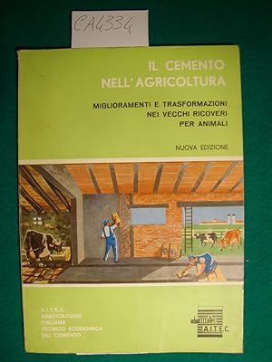Immagine del venditore per Il cemento nell'agricoltura - Miglioramenti e trasformazioni nei vecchi ricoveri per animali venduto da Studio Bibliografico Restivo Navarra