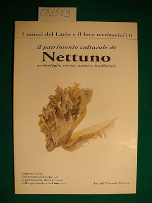 Il patrimonio culturale di Nettuno - Archeologia, storia, natura, tradizioni