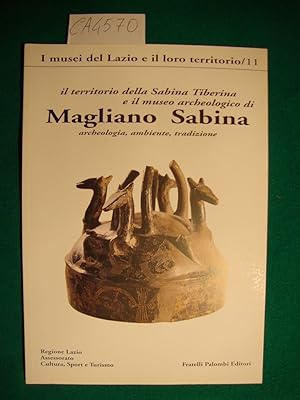 Il territorio della Sabina Tiberina e il museo archeologico di Magliano Sabina - Archeologia, amb...