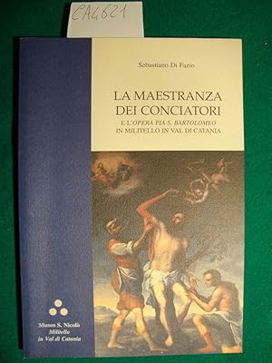 La mestranza dei conciatori e l'opera pia di S. Bartolomeo in Militello in Val di Catania