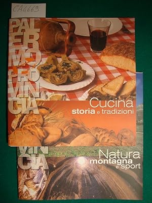 Palermo e provincia : Natura montagna e sport - Cucina storia e tradizioni