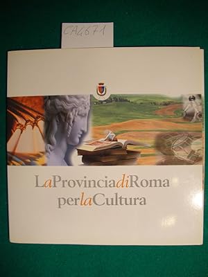 Immagine del venditore per La Provincia di Roma per la Cultura venduto da Studio Bibliografico Restivo Navarra