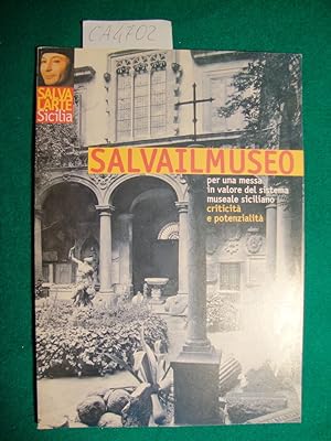 Salvalarte Sicilia - Salvailmuseo, per una messa in valore del sistema museale siciliano - Critic...
