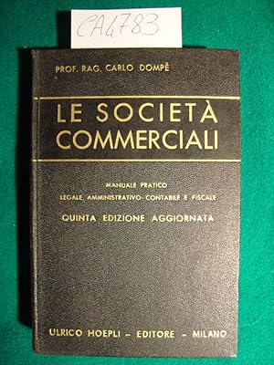 Le Società Commerciali - Manuale pratico legale, amministrativo-contabile e fiscale