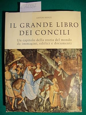 Il grande libro dei Concili - Un capitolo della storia del mondo da immagini, edifici e documenti