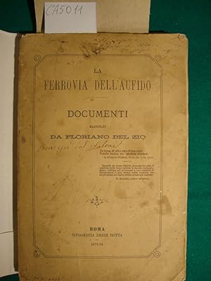 La ferrovia dell'Aufido - Documenti raccolti da Floriano Del Zio