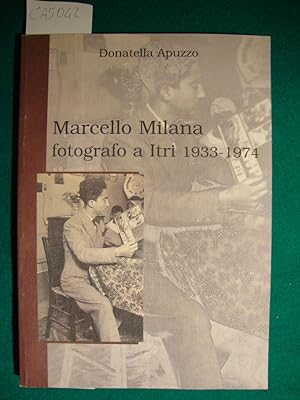 Marcello Milano fotografo a Itri 1933-1974