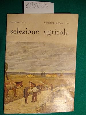 Selezione agricola - Anno XIII - n. 6 - Novembre - Dicembre 1964