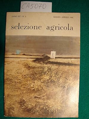 Selezione agricola - Anno XV - n. 2 - Marzo - Aprile 1966