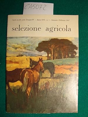 Selezione agricola - Anno XVI - n. 1 - Gennaio - Febbraio 1967