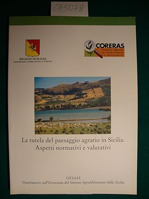 La tutela del paesaggio agrario in Sicilia. Aspetti normativi e valutativi