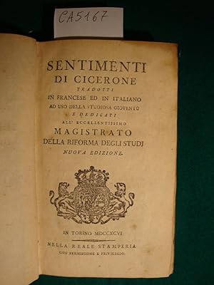 Sentimenti di Cicerone tradotti in francese ed in italiano ad uso della studiosa gioventù e dedic...