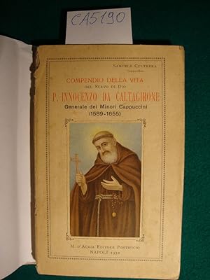 Compendio della vita del servo di Dio P. Innocenzo da Caltagirone - Generale dei Minori Cappuccin...