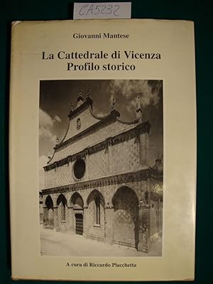 La Cattedrale di Vicenza - Profilo storico