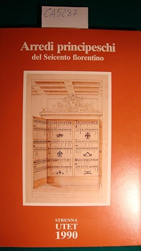 Imagen del vendedor de Arredi principeschi del Seicento fiorentino a la venta por Studio Bibliografico Restivo Navarra