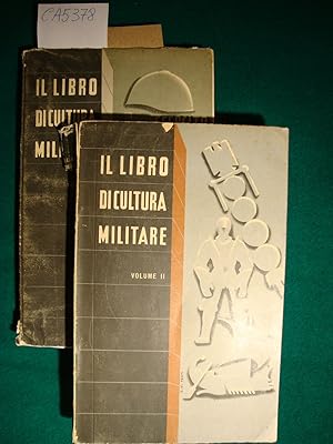 Il libro di cultura militare ad uso delle scuole medie inferiori e superiori (volume primo e seco...