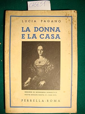 Imagen del vendedor de La donna e la casa (Nozioni di economia domestica) a la venta por Studio Bibliografico Restivo Navarra