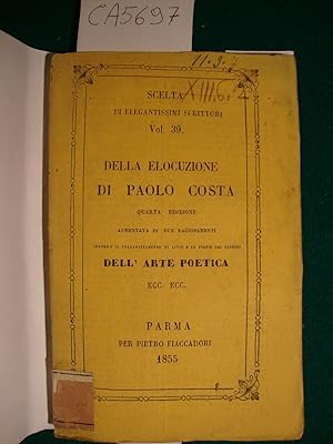 Della elocuzione di Paolo Costa - Intorno il volgarizzamento di Livio e le poesie del Fantoni del...