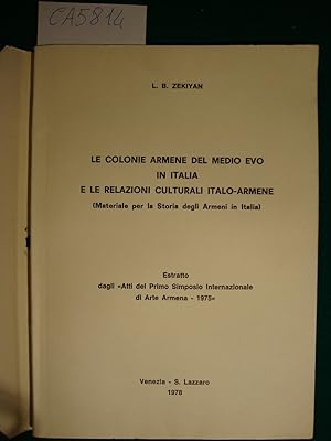 Le Colonie Armene del Medio Evo in Italia e le relazioni culturali Italo-Armene (Materiale per la...