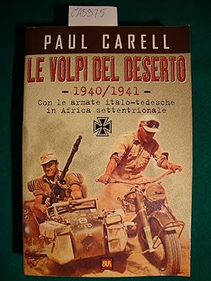 Le volpi del deserto - 1940/1941 - Con le armate italo-tedesche in Africa settentrionale