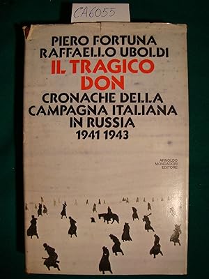 Il tragico Don - Cronache della campagna italiana in Russia (1941-1943)
