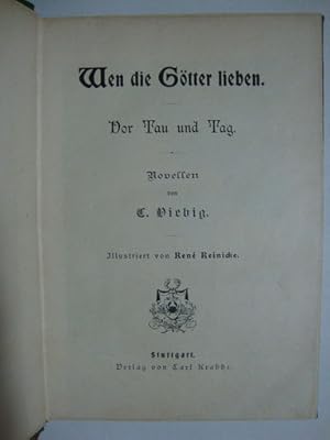 Wen die Gotter lieben - Vor Tau und Tag Novellen