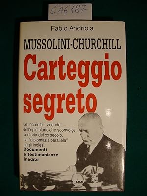 Mussolini-Churchill - Carteggio segreto