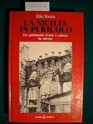 La Sicilia in pericolo - Un patrimonio d'arte e cultura da salvare