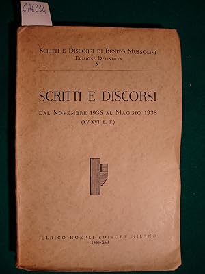 Scritti e discorsi - Dal Novembre 1936 al Maggio 1938 (XV-XVI E.F.)