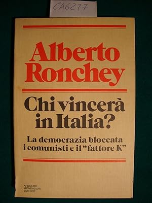 Chi vincerà in Italia? - La democrazia bloccata, i comunisti e il - fattore K -