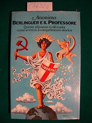 Berlinguer e il Professore - Cronache della prossima Italia