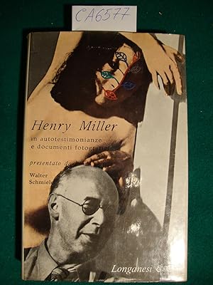Henry Miller attraverso autotestimonianze e documenti fotografici presentato da Walter Schmiele