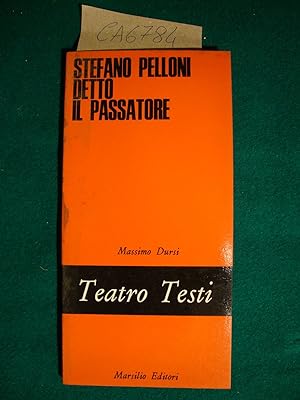 Stefano Pelloni detto il passatore (Teatro Testi)