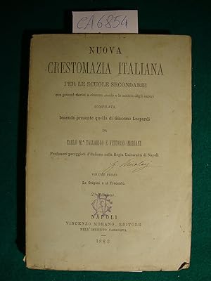 Nuova Crestomazia italiana per le scuole secondarie con proemi storici a ciascun secolo e le noti...