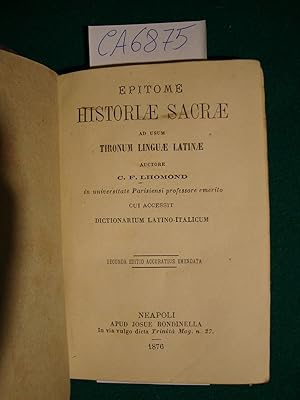 Epitome historiae sacrae ad usum tironum linguae latinae auctore C. F. Lhomond in universitate Pa...