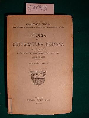 Storia della letteratura romana dalle origini alla caduta dell'impero occidentale ad uso dei Licei
