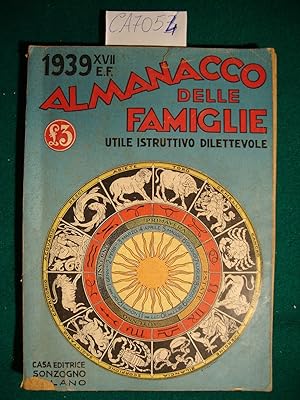 Almanacco delle famiglie vol. VIII 1939 - A. XVII E.F. - Utile istruttivo dilettevole