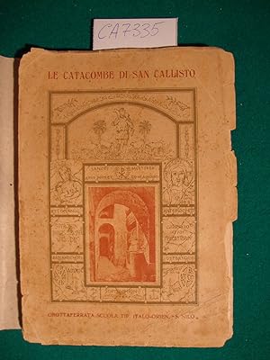 Le Catacombe di San Callisto - Storia e descrizione fatta da un monaco Cistercense Riformato dell...