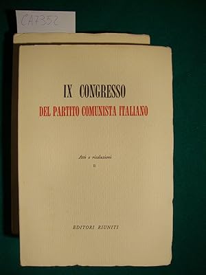 IX Congresso del Partito Comunista Italiano - Atti e risoluzioni (I - II)