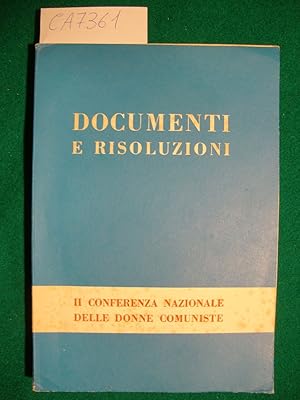 Documenti e risoluzione - II conferenza Nazionale delle donne comuniste - Roma - 20-23 Ottobre 1955