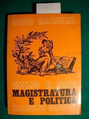 Magistratura e politica - Origini dell'associazionismo democratico nella magistratura italiana (1...