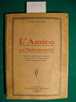 L'Amico dell'Insegnante - Raccolta pratica di materiale utile a tutti gli insegnanti delle classi...